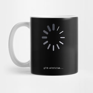 Glib Witticism Mug